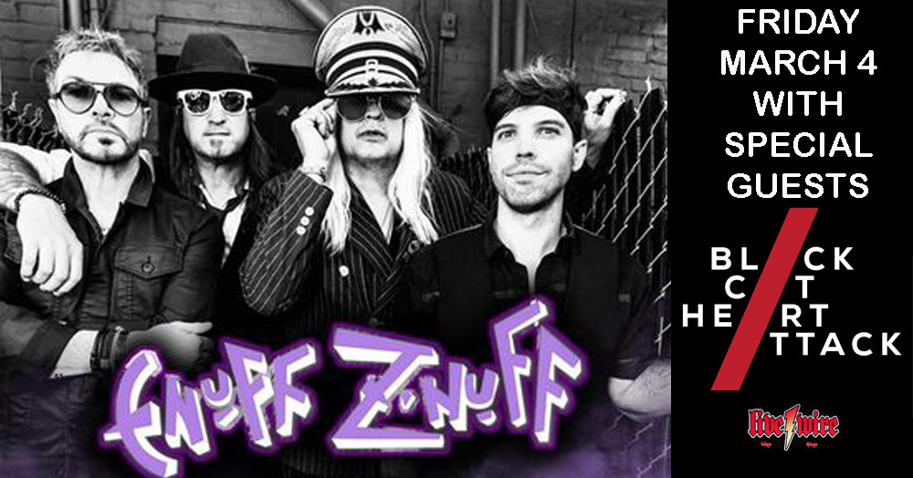 Enuff Z'Nuff w/special guests Black Cat Heart Attack