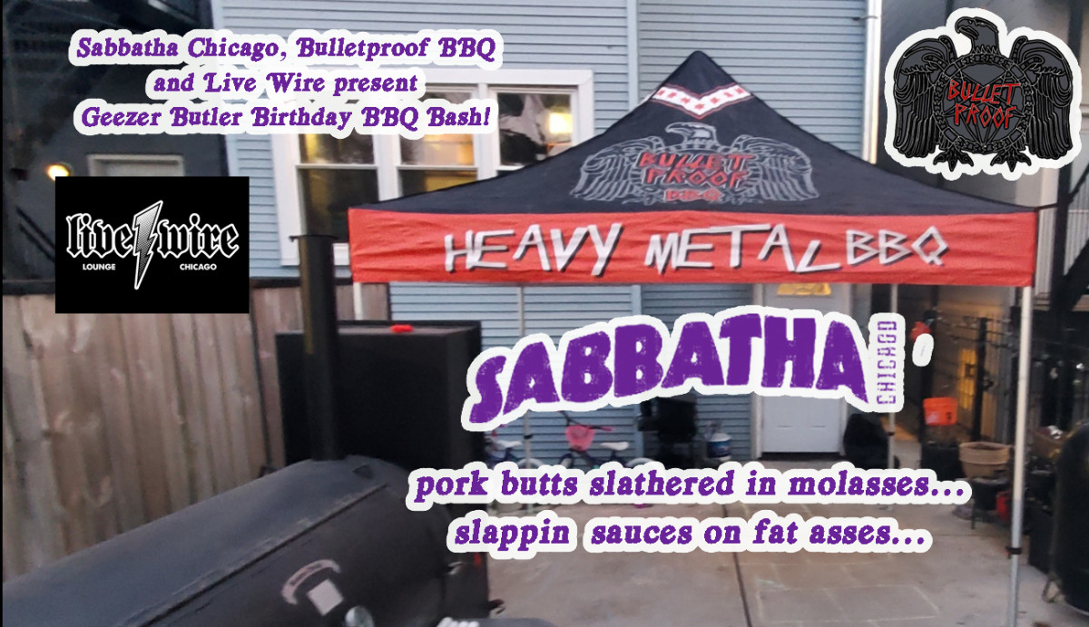 Geezer Butler Birthday BBQ Bash w/ Sabbatha Chicago and Bulletproof BBQ